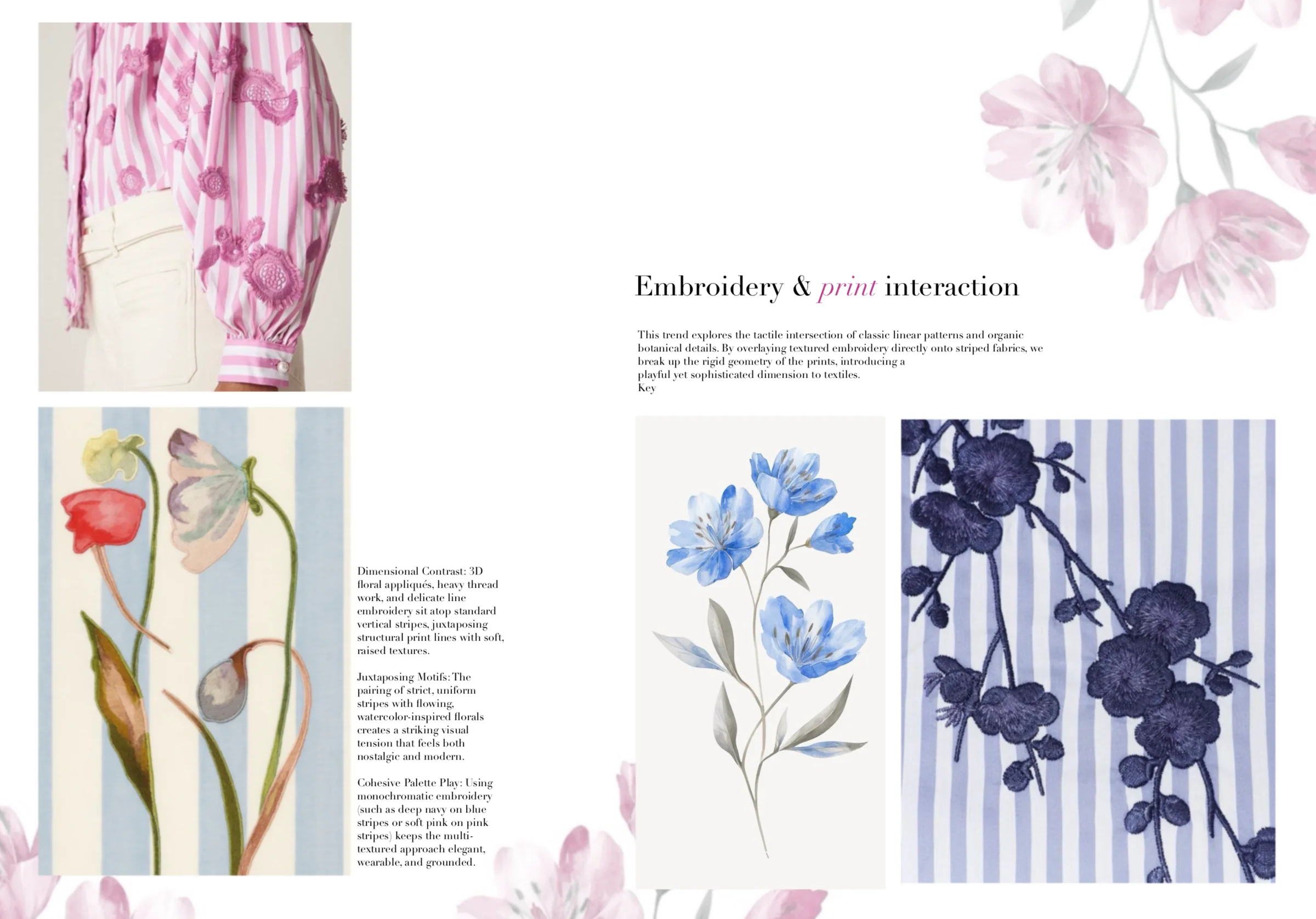 Embroidery and print interaction spread — 3D floral appliqué and watercolour-inspired blooms over striped grounds, on juxtaposing rigid stripes with soft raised textures in a cohesive palette.